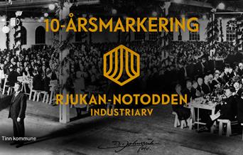 10-års markering av Rjukan-Notodden Industriarv