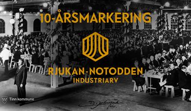 10-års markering av Rjukan-Notodden Industriarv